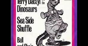 Terry Dactyl and The Dinosaurs - Sea side Shuffle