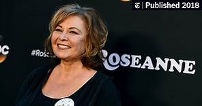After Racist Tweet, Roseanne Barr’s Show Is Canceled by ABC