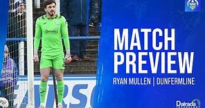 Greenock Morton | Ryan Mullen | Dunfermline Preview