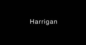 Harrigan - 2013 - Official Trailer
