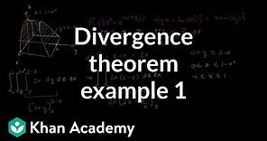 Divergence theorem example 1 | Divergence theorem | Multivariable Calculus | Khan Academy