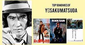 Yūsaku Matsuda Top 10 Movies of Yūsaku Matsuda| Best 10 Movies of Yūsaku Matsuda