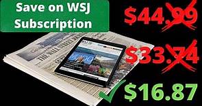 How To Get A Lower Cost on Wall Street Journal Subscription! – Lower Existing WSJ Subscription Cost!