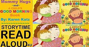 2 Karen Katz Books | Mommy Hugs and A Child’s Good Morning Book