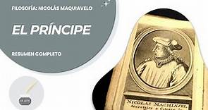EL PRÍNCIPE de NICOLAS MAQUIAVELO - Resumen completo: política, filosofía y más