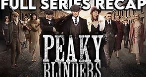 PEAKY BLINDERS Full Series Recap | Season 1-6 Ending Explained