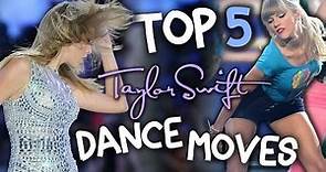 Taylor Swift's Top 5 Dance Moves