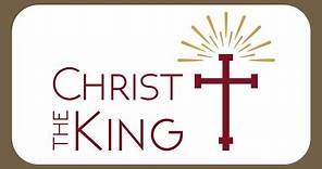 Christ the King - 11/26 @ 9am