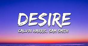 Calvin Harris, Sam Smith - Desire (MEDUZA Remix - Lyrics)