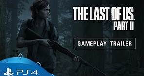 The Last of Us Part II | E3 2018 Gameplay Reveal Trailer | PS4