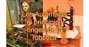 Los Automatas el principio y origen de la robotica