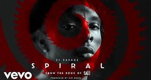 21 Savage - Spiral (Official Audio)