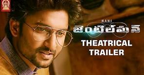 Nani Gentleman Movie Theatrical Trailer | Nani | Surabhi | Nivetha Thomas | Gentleman Trailer