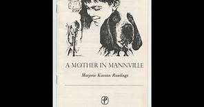 Plot summary, “A Mother In Mannville” by Marjorie Kinnan Rawlings in 3 Minutes - Book Review