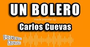 Carlos Cuevas - Un Bolero (Versión Karaoke)