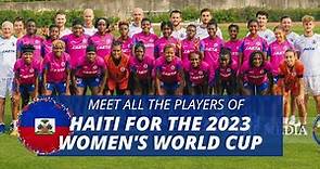 HAITI WOMEN'S SOCCER TEAM: MEET ALL THE PLAYERS FOR THE 2023 WOMEN'S WORLD CUP