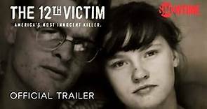 The 12th Victim Official Trailer | Documentary Series | SHOWTIME