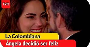 Ángela decidió ser feliz | La Colombiana - T1E143 - Capítulo final