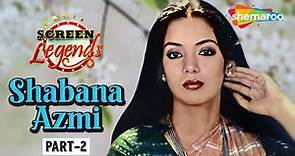 Screen Legends | Shabana Azmi Part 2 | 5 National Awards |5 Filmfare Awards| Ankur | Swami | RJ Adaa