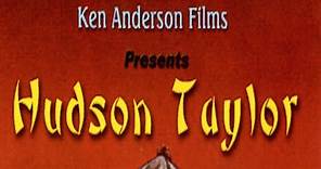 Hudson Taylor (1981) | Full Movie | Michael Hickman | Rebecca Baker | A Ken Anderson Film
