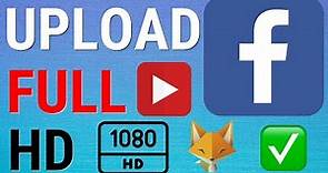 How To Upload To Facebook in Full HD / Full Quality