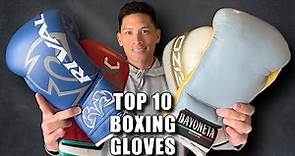 TOP 10 BOXING GLOVES OF 2023!!