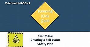 Keeping Kids Safe- Creating a self-harm safety plan