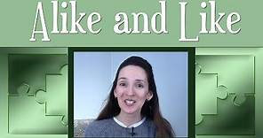 ALIKE vs. LIKE: Differences in Grammar and Meaning
