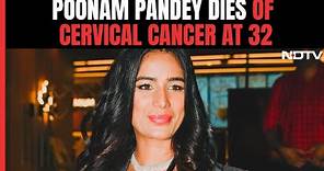 Poonam Pandey Death | Model-Actor Poonam Pandey Dies Of Cervical Cancer At 32, Says Her Team