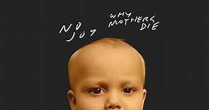 No Joy - Why Mothers Die (Official Audio)