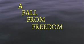 A Fall From Freedom