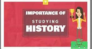 Importance of Studying History