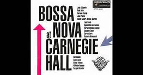 Bossa Nova At Carnegie Hall - 1962 - Full Album