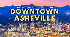 10 Best Things to Do in Downtown Asheville NC || North Carolina ||
