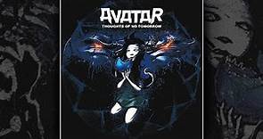 Avatar - Thoughts Of No Tomorrow (FULL ALBUM/2006)