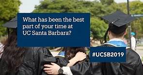 Commencement 2019 | Best part of your time at UC Santa Barbara