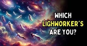 5 Different Types of Lightworkers and Their Mission On Earth