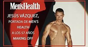 Jesús Vázquez, portada de Men's Health a los 57 años / making off