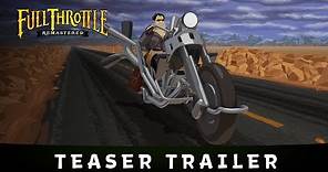 Full Throttle Remastered Teaser Trailer