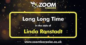 Linda Ronstadt - Long Long Time - Karaoke Version from Zoom Karaoke