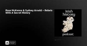Rose McKenna & Sydney Arnold – Rebels With A Secret History