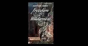 Edward Abbey - Freedom and Wilderness (Tape 1, Side 1)