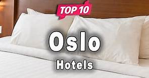 Top 10 Hotels to Visit in Oslo | Norway - English