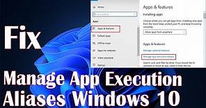 Manage App Execution Aliases In Windows 10 - How To Fix