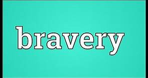 Bravery Meaning