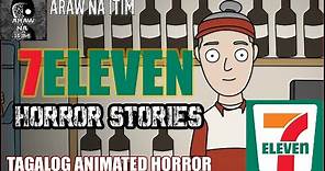 7ELEVEN HORROR STORIES | TAGALOG ANIMATED HORROR | TRUE STORIES