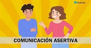 Comunicación Asertiva: Definición, técnicas y ejemplos 😎