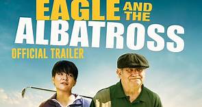 Eagle and the Albatross official TRAILER