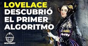 Ada Lovelace: la mujer que descubrió el primer algoritmo 👩🏻‍💻 PIONEROS DE LA HUMANIDAD