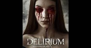 Delirium | Trailer | Mike C. Manning | Griffin Freeman | Ryan Pinkston